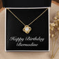 Happy Birthday Bernadine v2 - 18K Yellow Gold Finish Love Knot Necklace