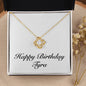 Happy Birthday Tyra - 18K Yellow Gold Finish Love Knot Necklace
