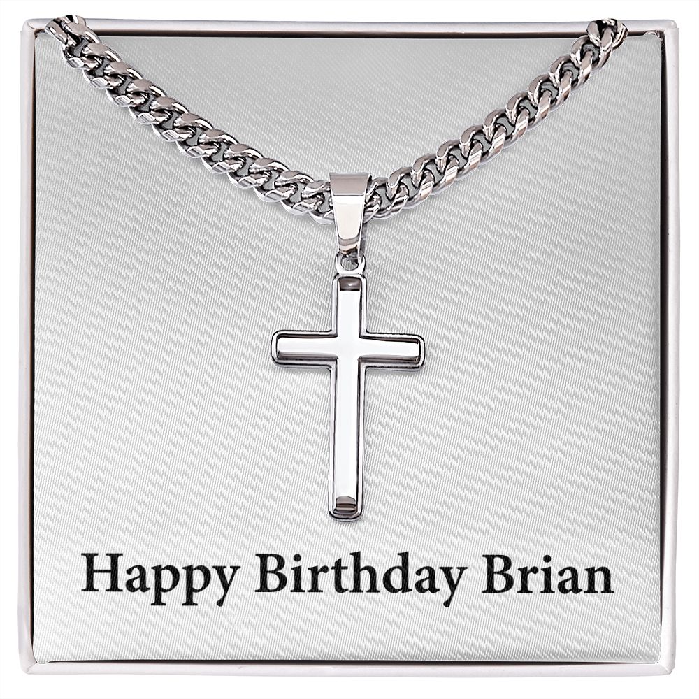 Happy Birthday Brian - Stainless Steel Cuban Link Chain Cross Necklace