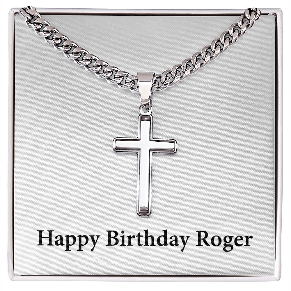 Happy Birthday Roger - Stainless Steel Cuban Link Chain Cross Necklace