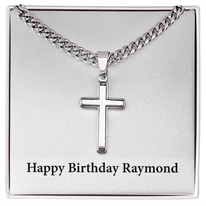 Happy Birthday Raymond - Stainless Steel Cuban Link Chain Cross Necklace