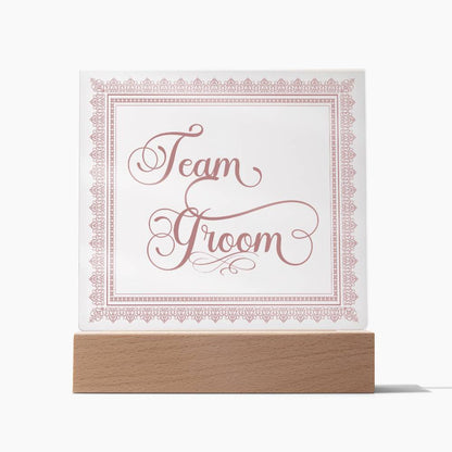 Team Groom (Rose) - Square Acrylic Plaque