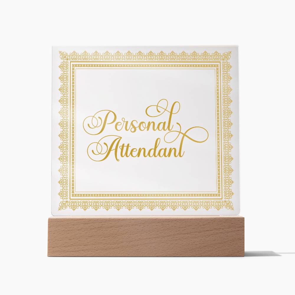 Personal Attendant (Gold) - Square Acrylic Plaque