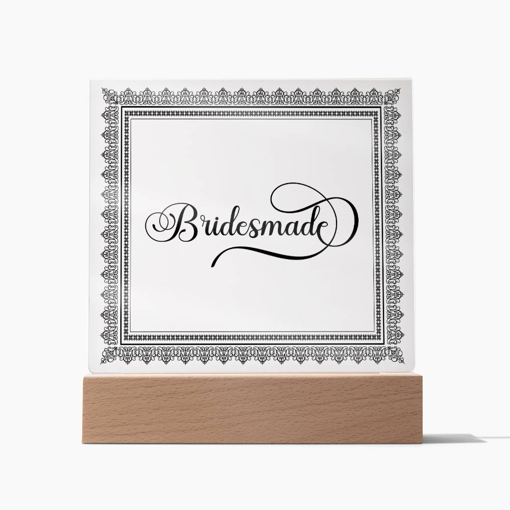 Bridesmade (Black) - Square Acrylic Plaque