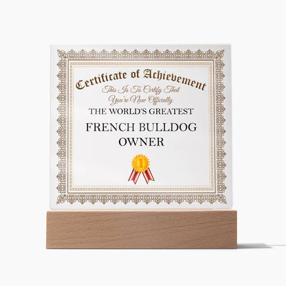 World's Greatest French Bulldog Owner - Square Acrylic Plaque