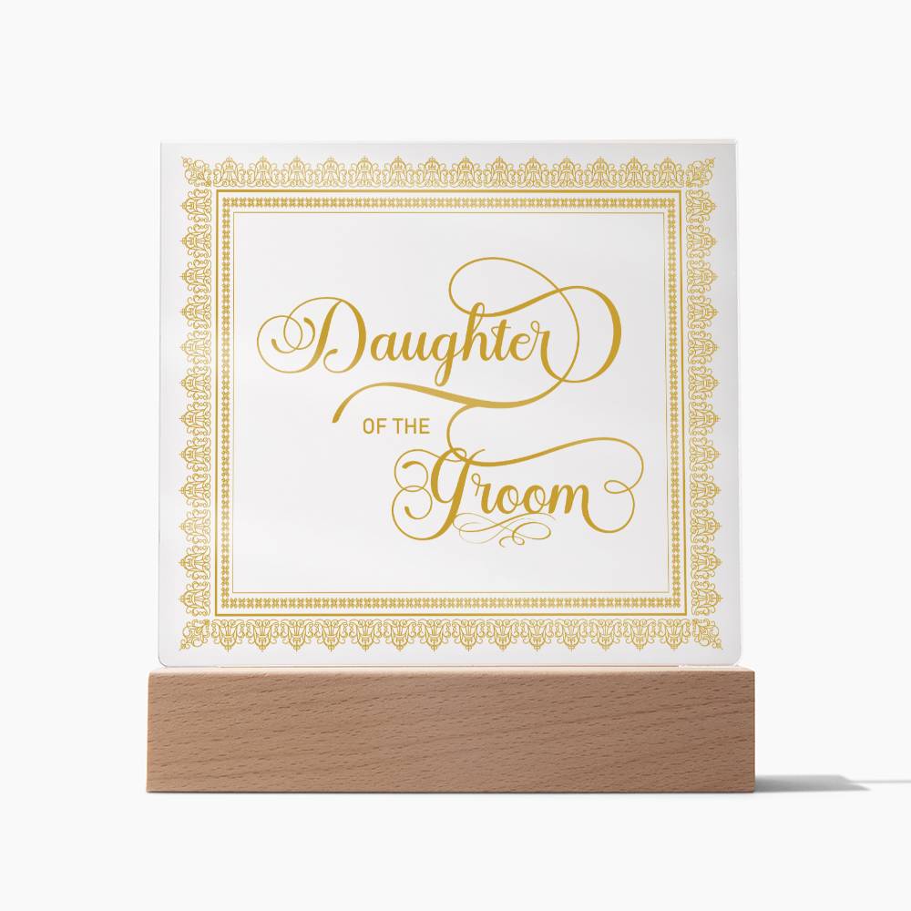 Daughter of the Groom (Gold) - Square Acrylic Plaque