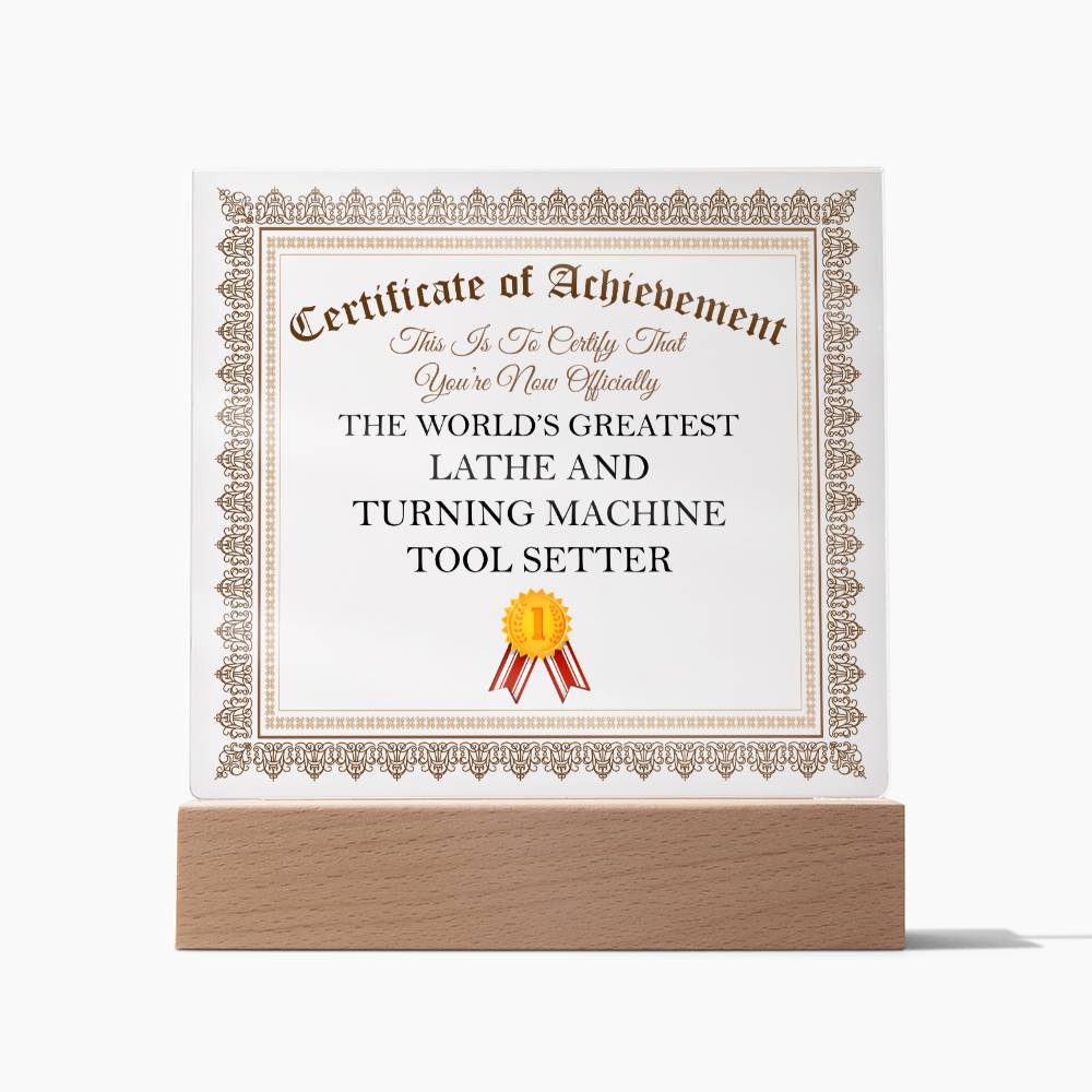 World's Greatest Lathe and Turning Machine Tool Setter - Square Acrylic Plaque
