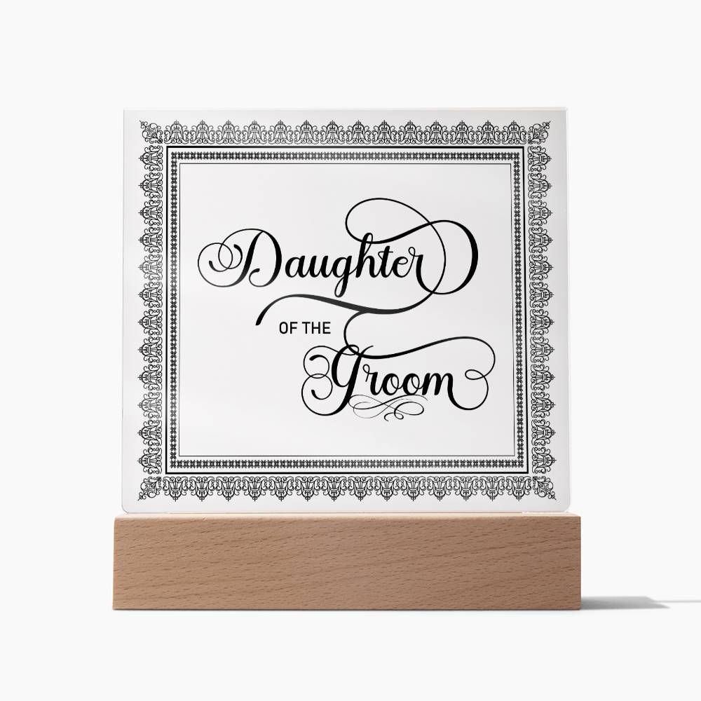 Daughter of the Groom (Black) - Square Acrylic Plaque