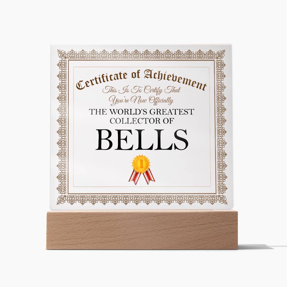 World's Greatest Collector Of Bells - Square Acrylic Plaque