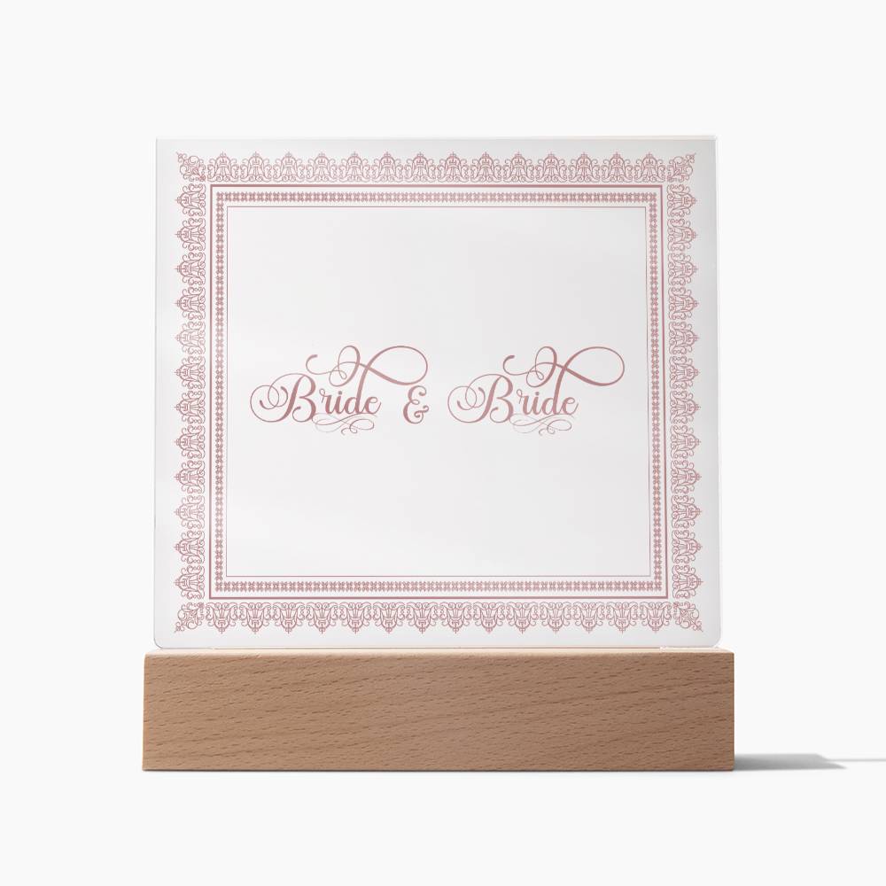 Bride & Bride (Rose) - Square Acrylic Plaque