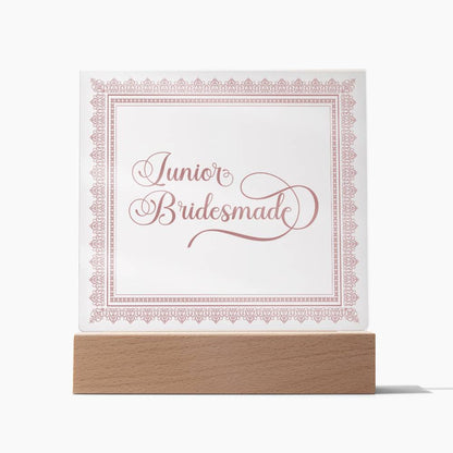 Junior Bridesmade (Rose) - Square Acrylic Plaque