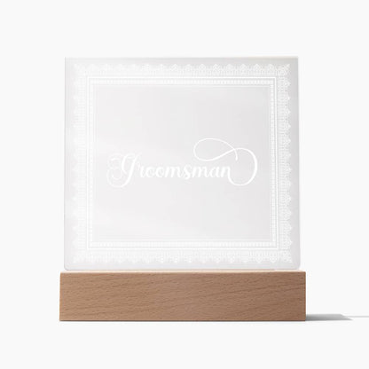 Groomsman (White) - Square Acrylic Plaque