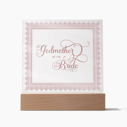 Godmother of the Bride (Rose) - Square Acrylic Plaque