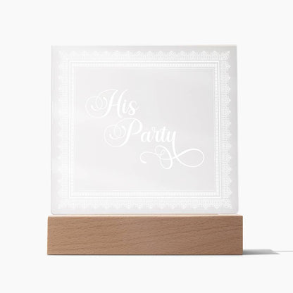 His Party (White) - Square Acrylic Plaque
