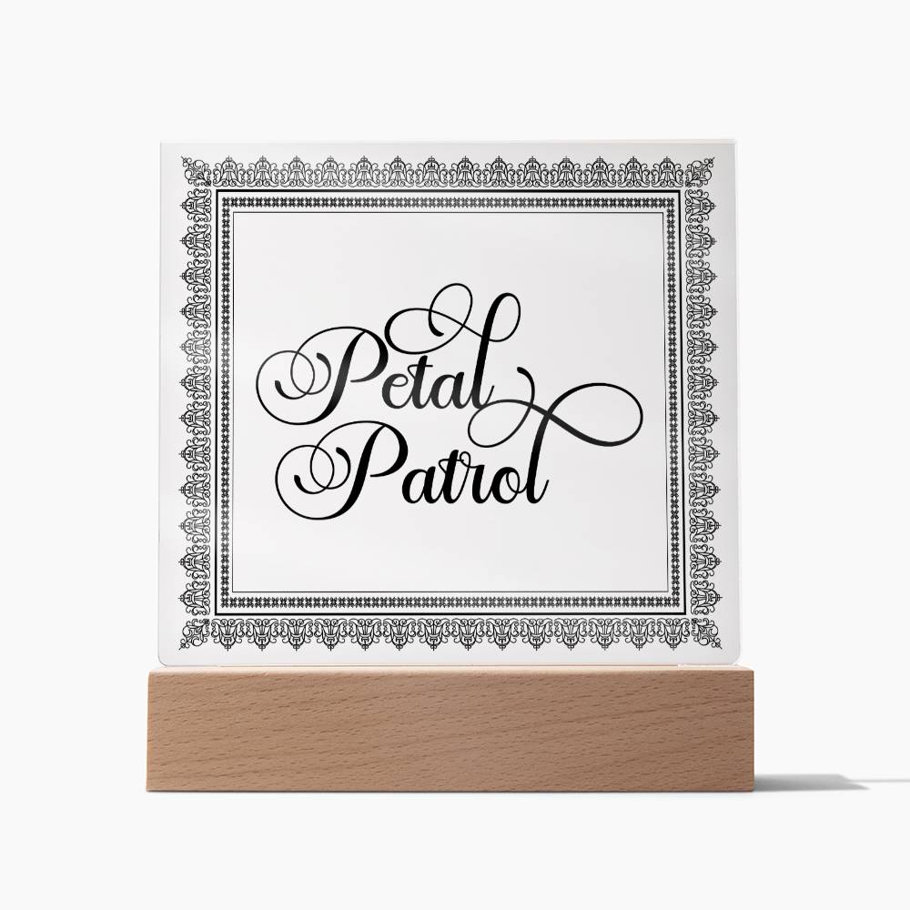 Petal Patrol (Black) - Square Acrylic Plaque