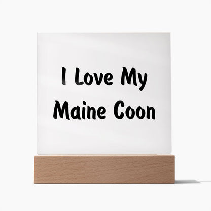 Love My Maine Coon - Square Acrylic Plaque