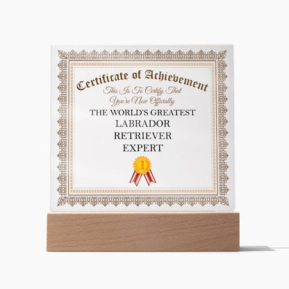 World's Greatest Labrador Retriever Expert - Square Acrylic Plaque
