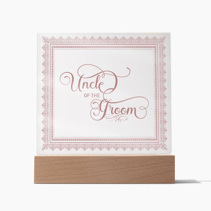 Uncle of the Groom (Rose) - Square Acrylic Plaque