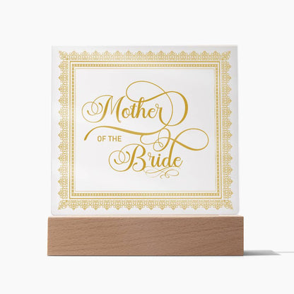 Mother of the Bride (Gold) - Square Acrylic Plaque