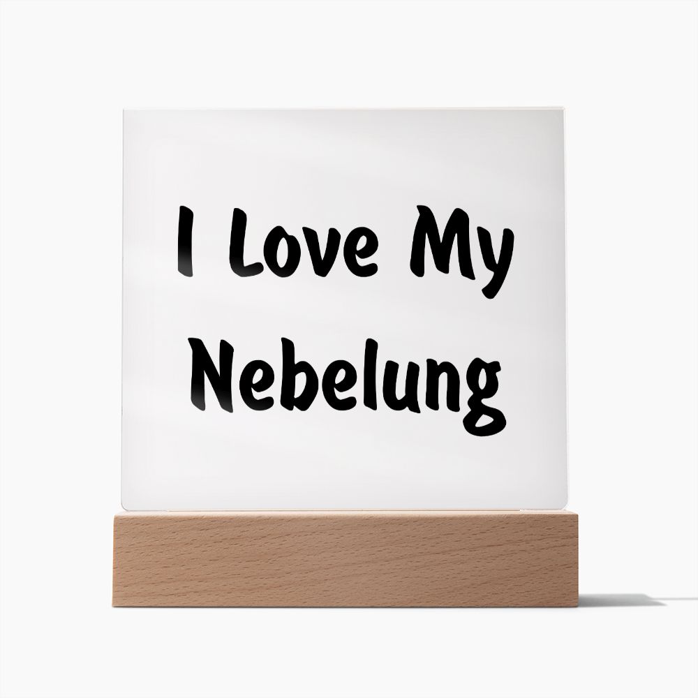 Love My Nebelung - Square Acrylic Plaque