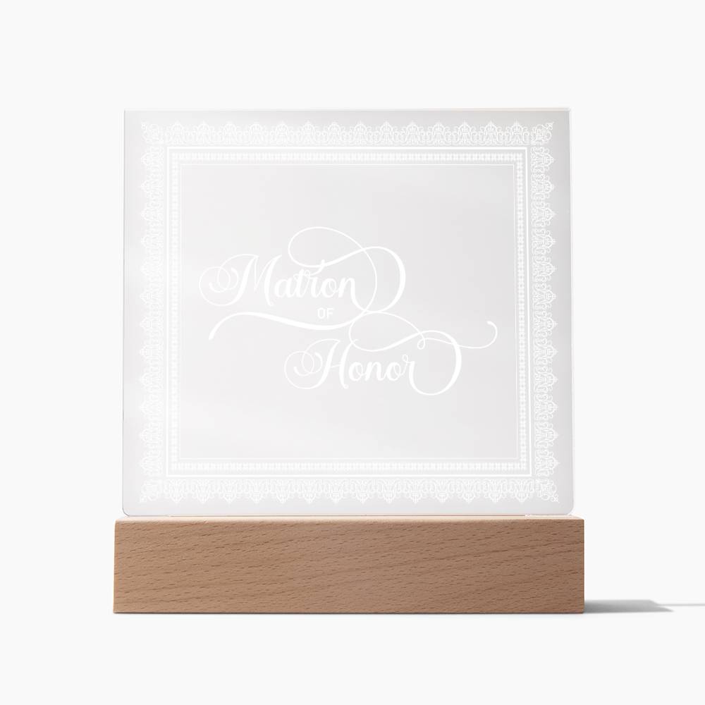 Matron of Honor (White) - Square Acrylic Plaque