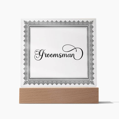 Groomsman (Black) - Square Acrylic Plaque
