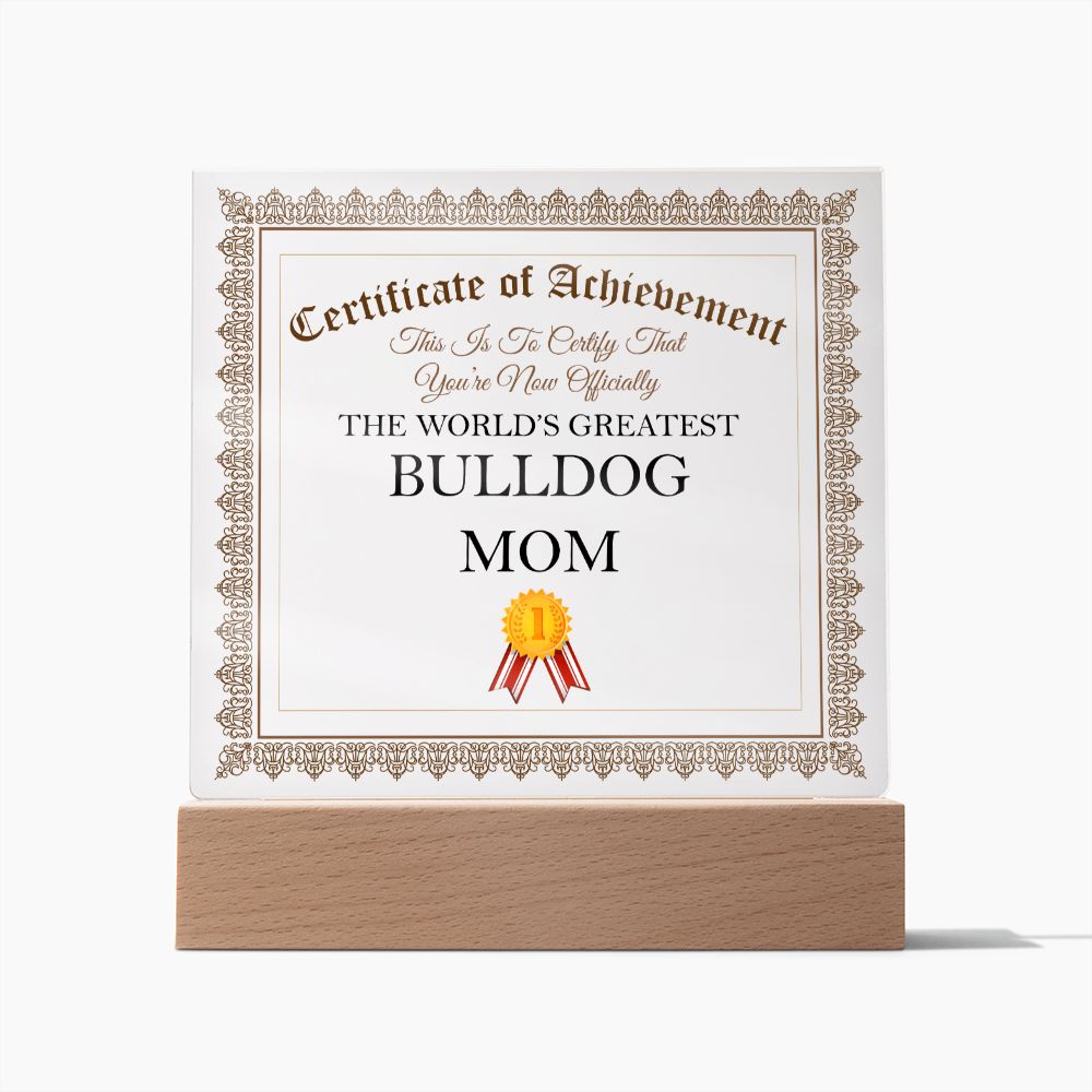 World's Greatest Bulldog Mom - Square Acrylic Plaque