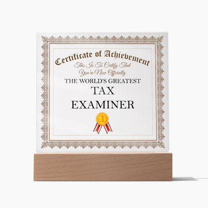 World's Greatest Tax Examiner - Square Acrylic Plaque
