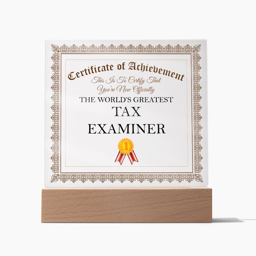 World's Greatest Tax Examiner - Square Acrylic Plaque