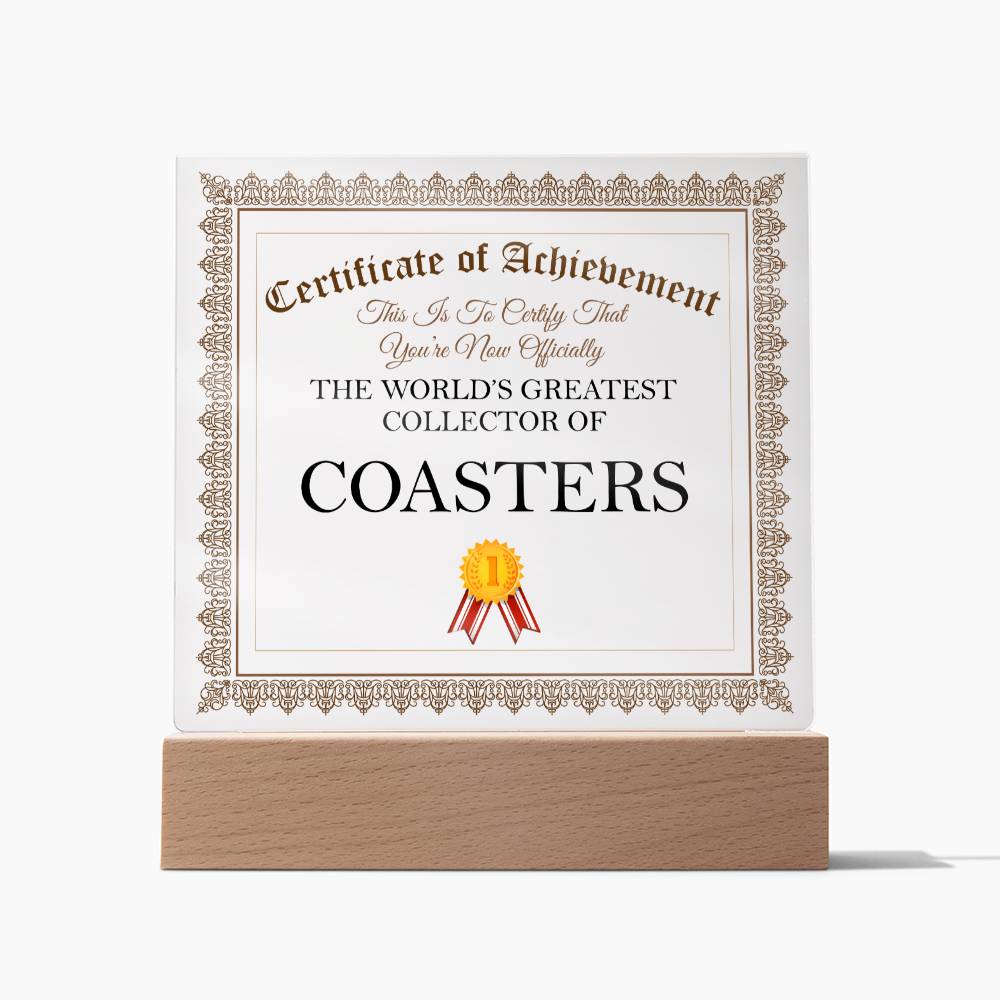 World's Greatest Collector Of Coasters - Square Acrylic Plaque
