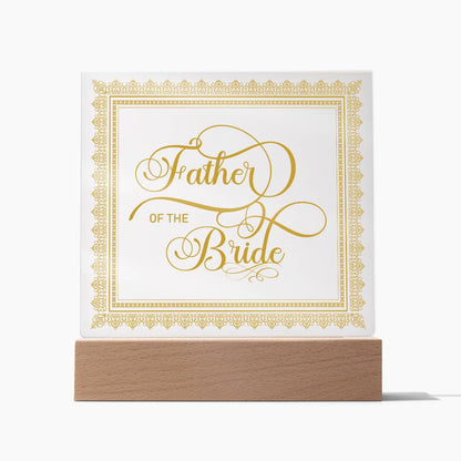 Father of the Bride (Gold) - Square Acrylic Plaque