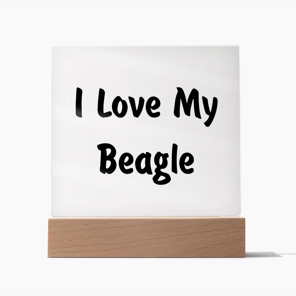 Love My Beagle v4 - Square Acrylic Plaque