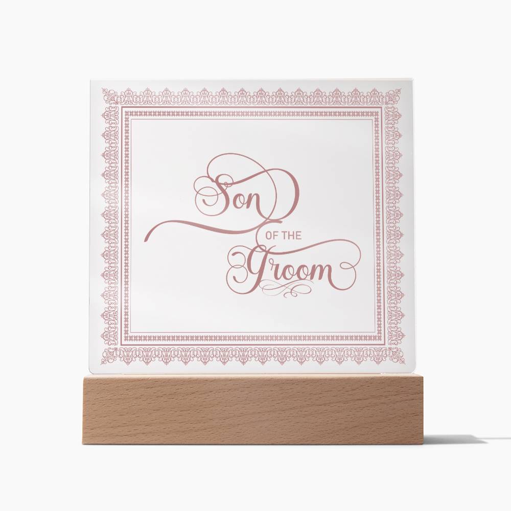 Son of the Groom (Rose) - Square Acrylic Plaque