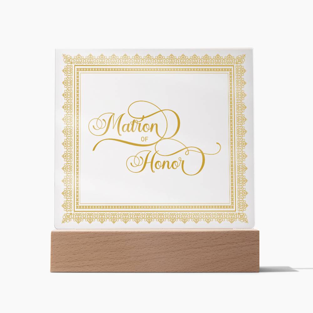 Matron of Honor (Gold) - Square Acrylic Plaque