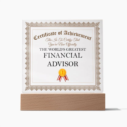 World's Greatest Financial Advisor - Square Acrylic Plaque