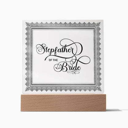 Stepfather of the Bride (Black) - Square Acrylic Plaque