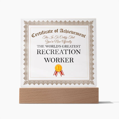 World's Greatest Recreation Worker - Square Acrylic Plaque