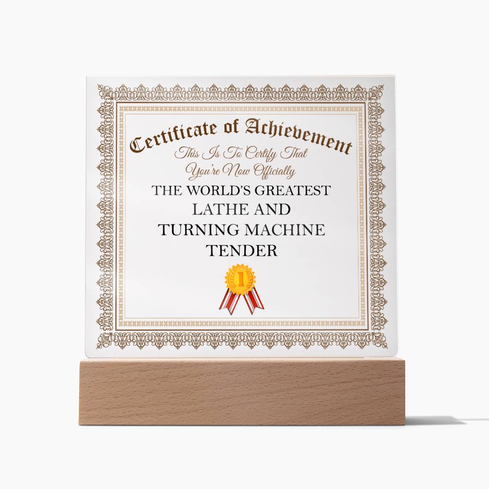 World's Greatest Lathe and Turning Machine Tender - Square Acrylic Plaque