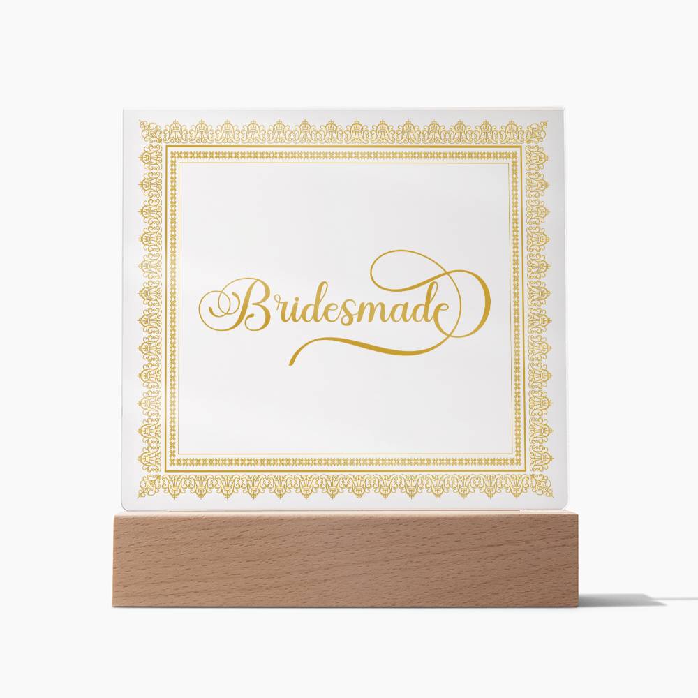 Bridesmade (Gold) - Square Acrylic Plaque