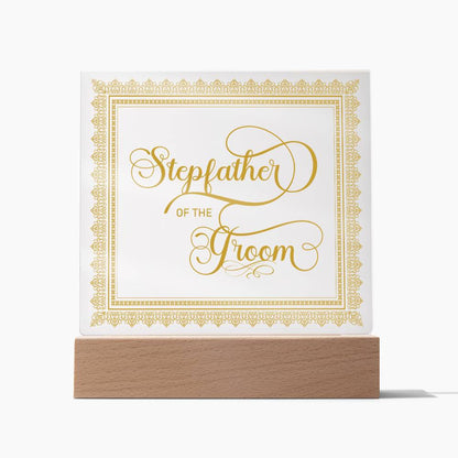 Stepfather of the Groom (Gold) - Square Acrylic Plaque
