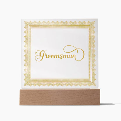 Groomsman (Gold) - Square Acrylic Plaque