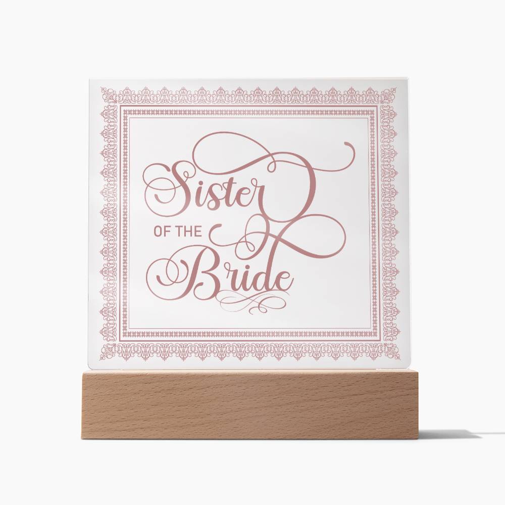 Sister of the Bride (Rose) - Square Acrylic Plaque