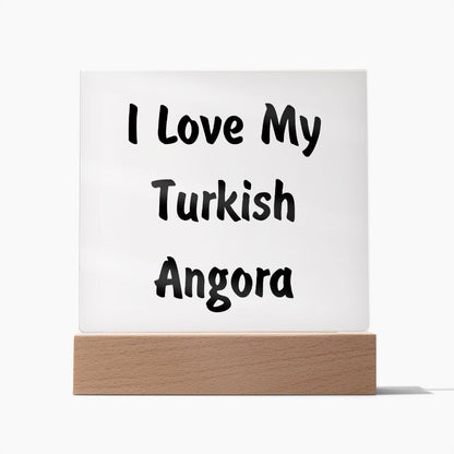 Love My Turkish Angora - Square Acrylic Plaque