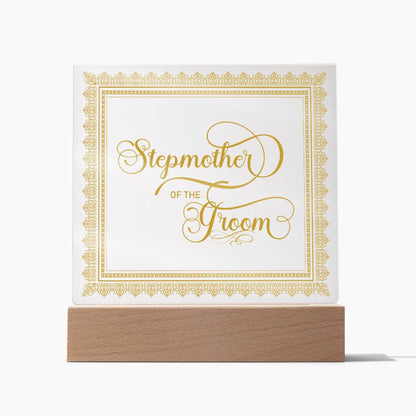 Stepmother of the Groom (Gold) - Square Acrylic Plaque