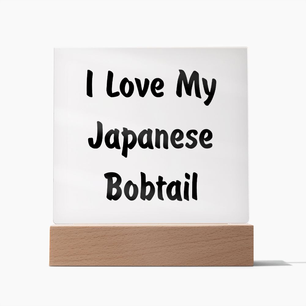 Love My Japanese Bobtail - Square Acrylic Plaque