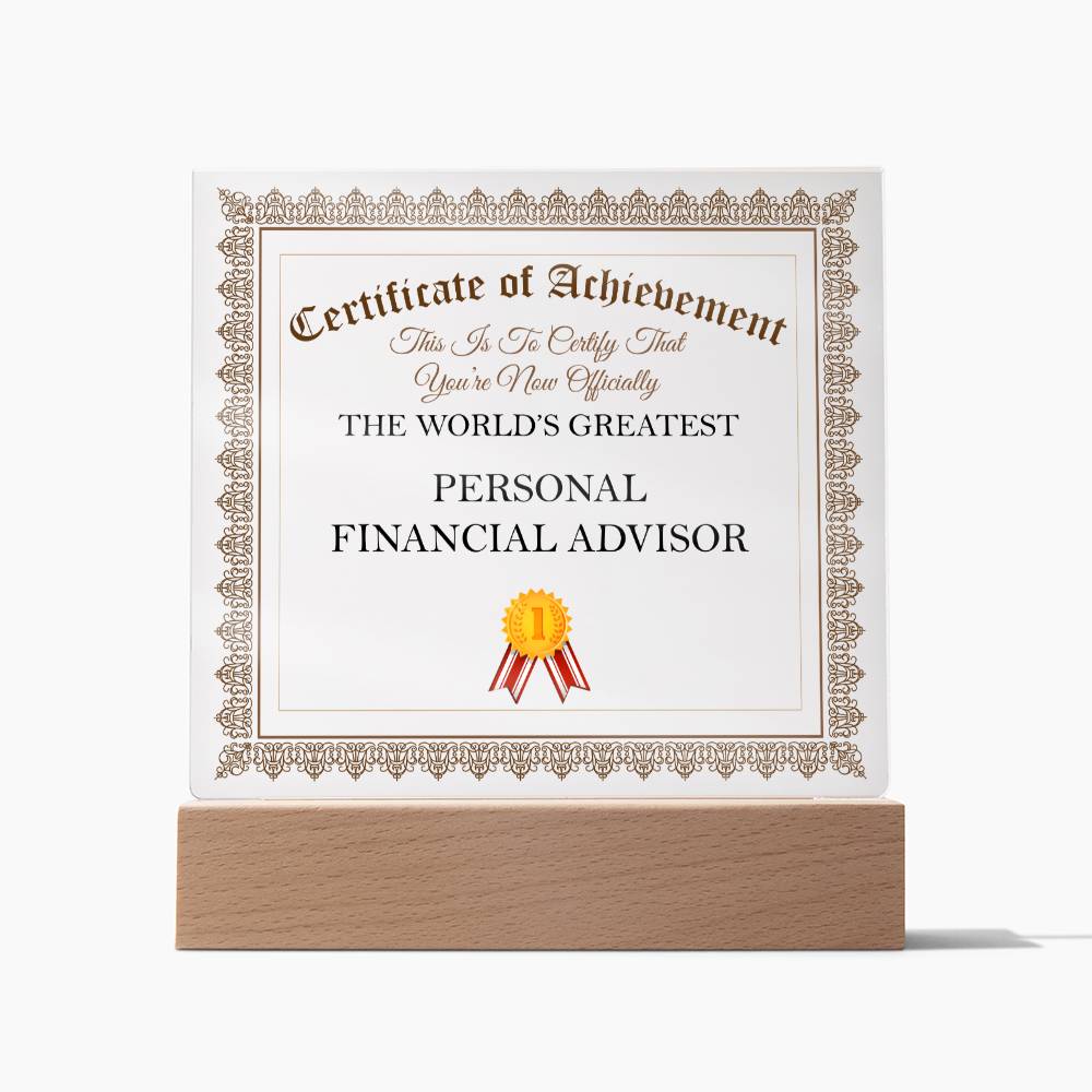 World's Greatest Personal Financial Advisor - Square Acrylic Plaque