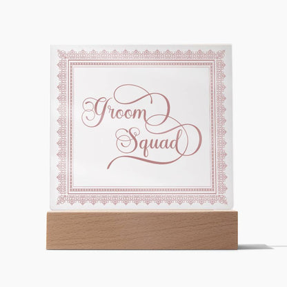 Groom Squad (Rose) - Square Acrylic Plaque