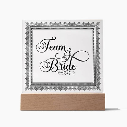 Team Bride (Black) - Square Acrylic Plaque