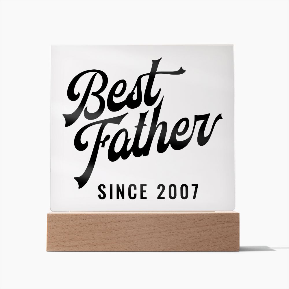 Best Father Since 2007 - Square Acrylic Plaque