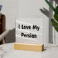 Love My Persian - Square Acrylic Plaque